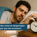 Acordar antes do despertador: por que isso acontece? - Janela Tech